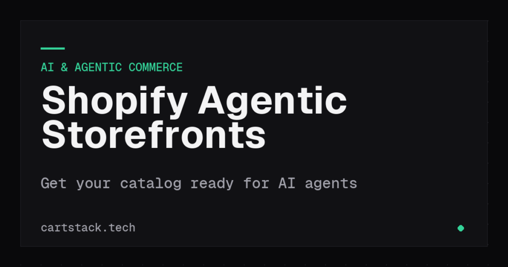 Cover graphic for Shopify Agentic Storefronts